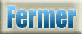 Fermer